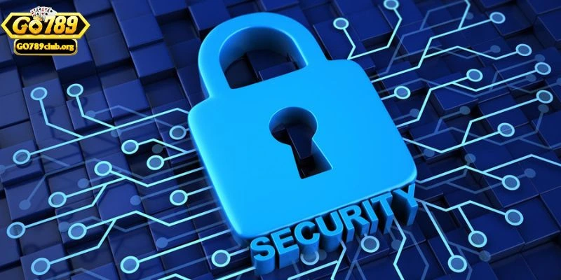 Những chính sách bảo mật GO789 mới nhất hiện nay