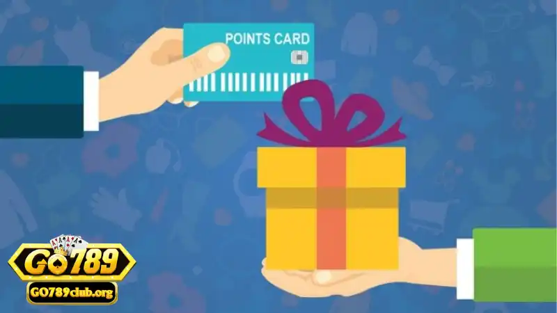 Tích lũy điểm thưởng hấp dẫn